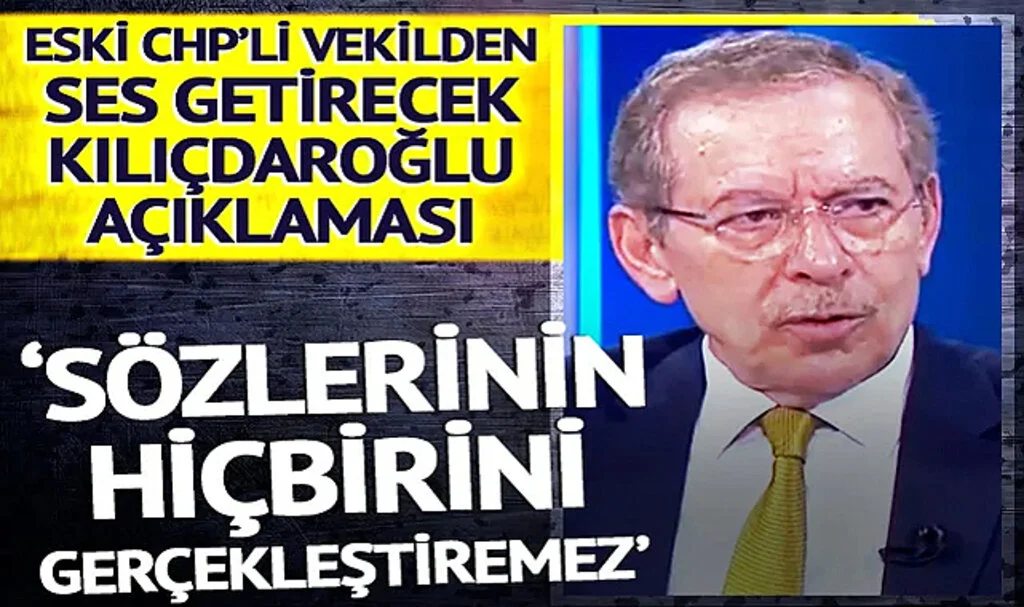 Eski CHP'li Vekil Abdüllatif Şener'den Kılıçdaroğlu Açıklaması! 'Sözlerinden Hiçbirini Gerçekleştiremez'
