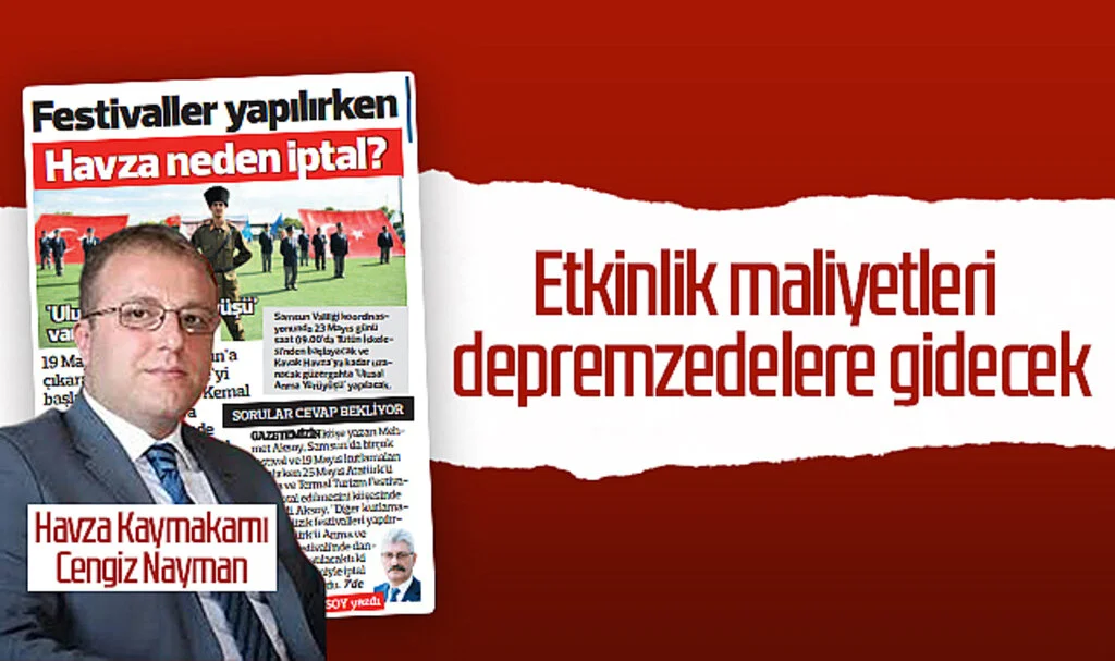 Havza Kaymakamı Cengiz Nayman: 'Etkinlik Maliyetleri Depremzedelere Gidecek'
