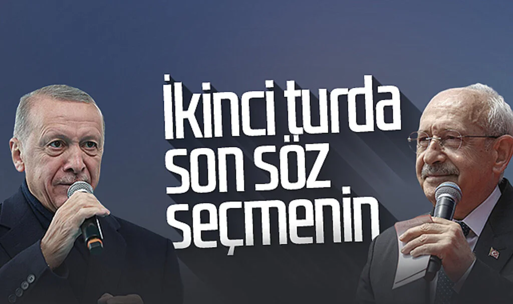 İkinci turda son söz seçmenin