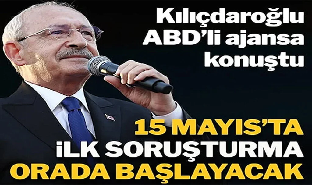Kılıçdaroğlu 15 Mayıs’ta İlk Soruşturma İçin Adres Verdi