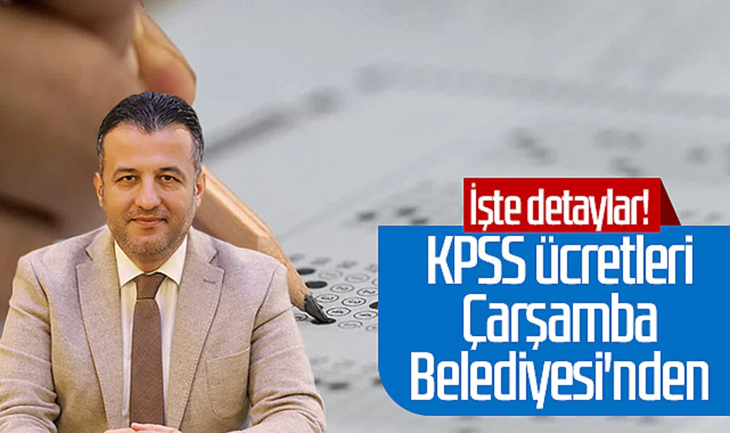 KPSS ücretleri Çarşamba Belediyesi'nden! İşte detaylar...
