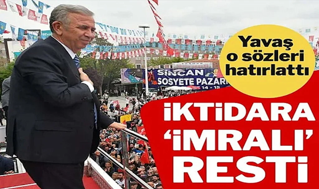 Mansur Yavaş: Ahmet Türk Ne Diyor; Öcalan’la Görüşmeye Gittiler