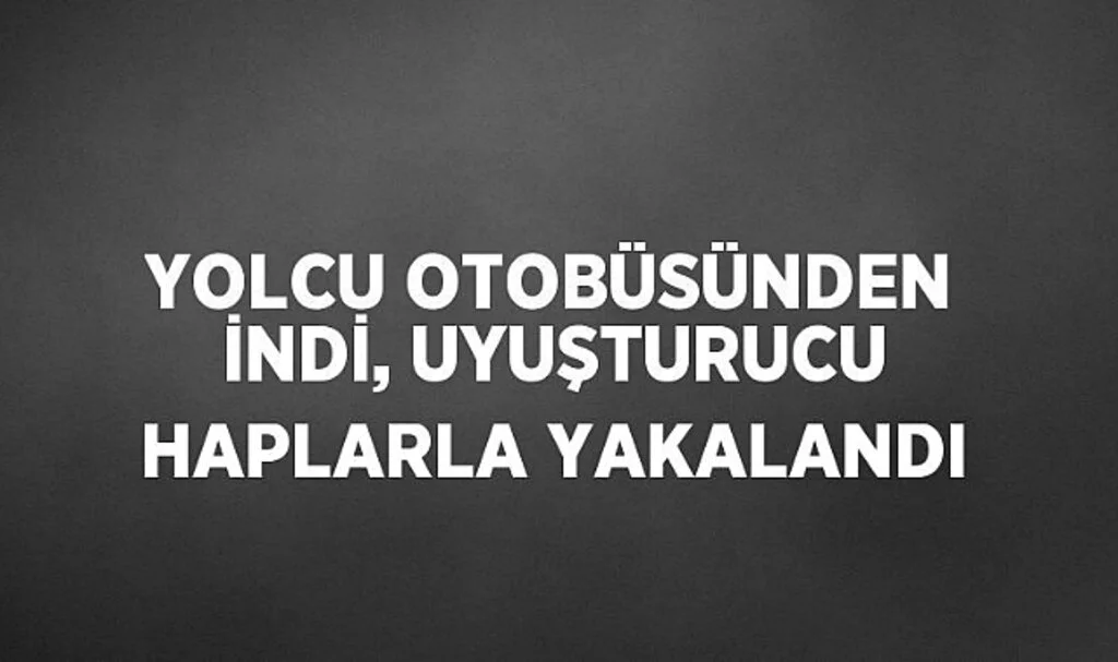 Samsun'da Yolcu Otobüsünden İndi, Uyuşturucu Haplarla Yakalandı