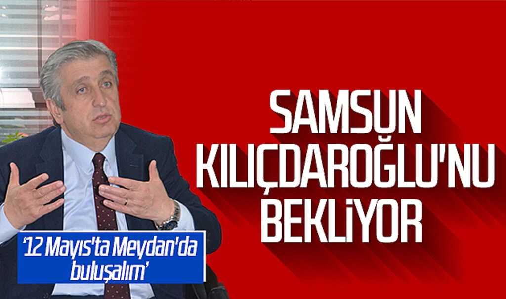 Samsun Kılıçdaroğlu'nu bekliyor