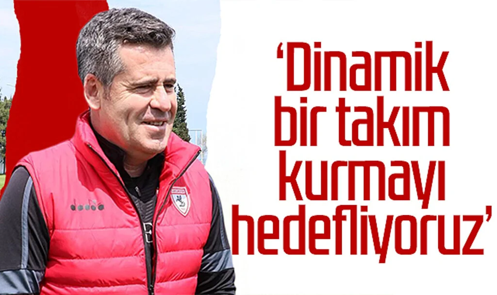 Samsunspor Teknik Direktörü Hüseyin Eroğlu: 'Dinamik bir takım kurmayı hedefliyoruz'
