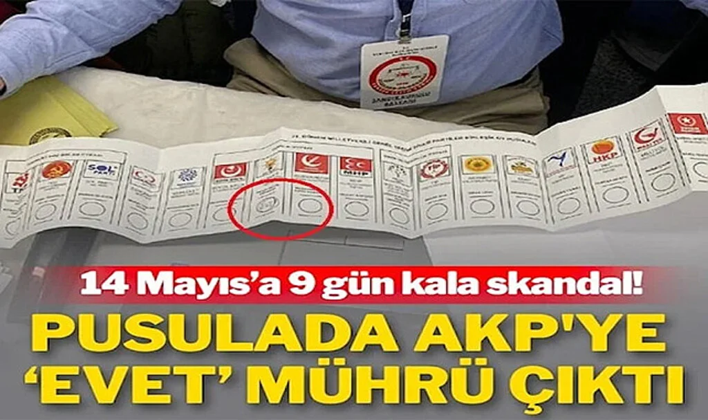 Seçime 9 Gün Kala Skandal İddia: Seçmene Verilen Oy Pusulasında AK Parti’ye “Evet” Mührü…