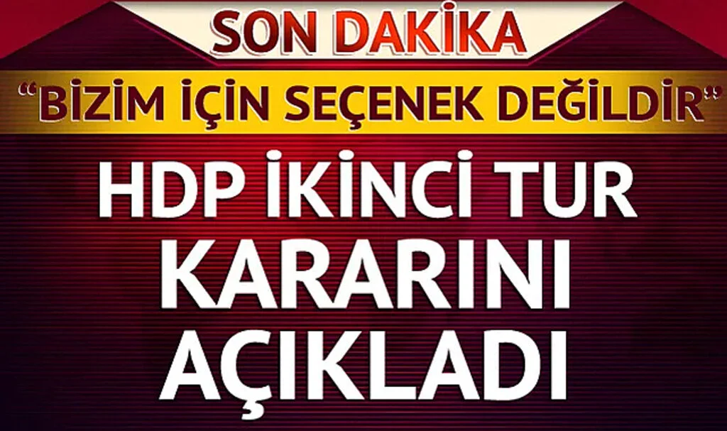 SON DAKİKA | HDP 'Ümit Özdağ' Desteği Sonrası Kararını Açıkladı: İkinci Turda Erdoğan Bizim İçin Seçenek Değildir