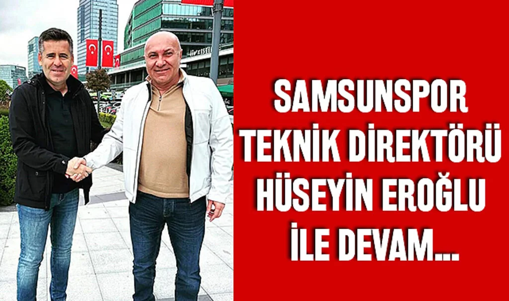 Son Dakika!.. Samsunspor Teknik Direktörü Hüseyin Eroğlu İle Devam...