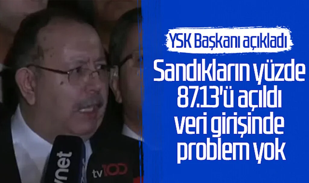 Son dakika... YSK Başkanı Yener: Veri girişinde problem yok