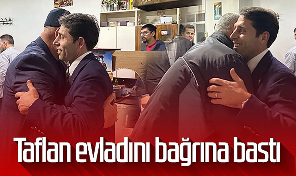 Taflan evladını bağrına bastı