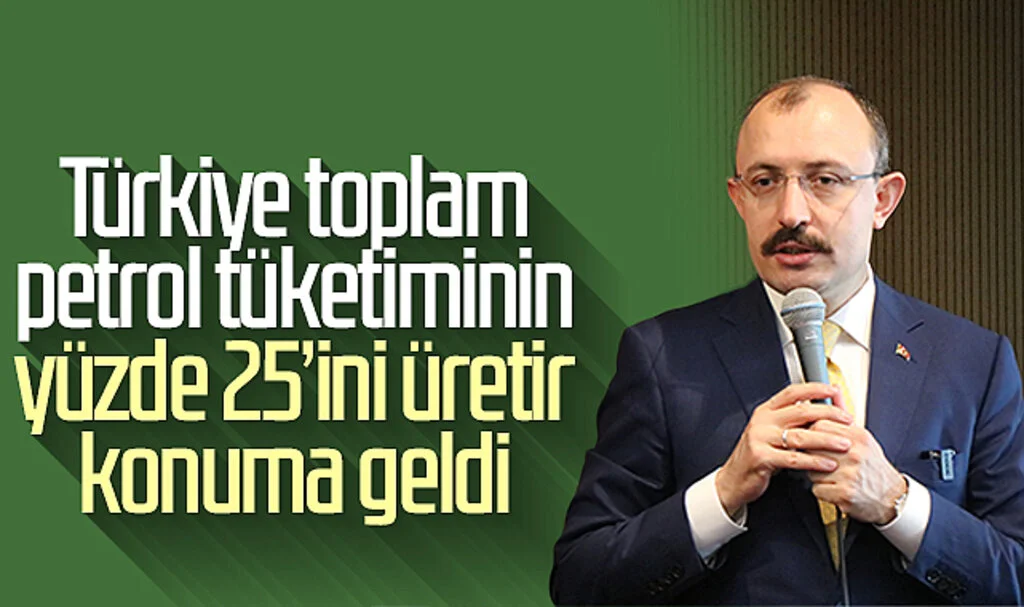 Ticaret Bakanı Mehmet Muş: "Türkiye toplam petrol tüketiminin yüzde 25'ini üretir konuma geldi"