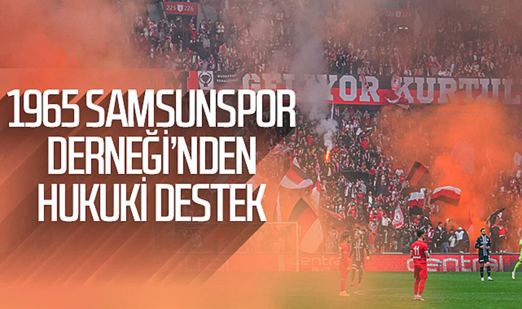 1965 Samsunspor Derneği'nden hukuki destek