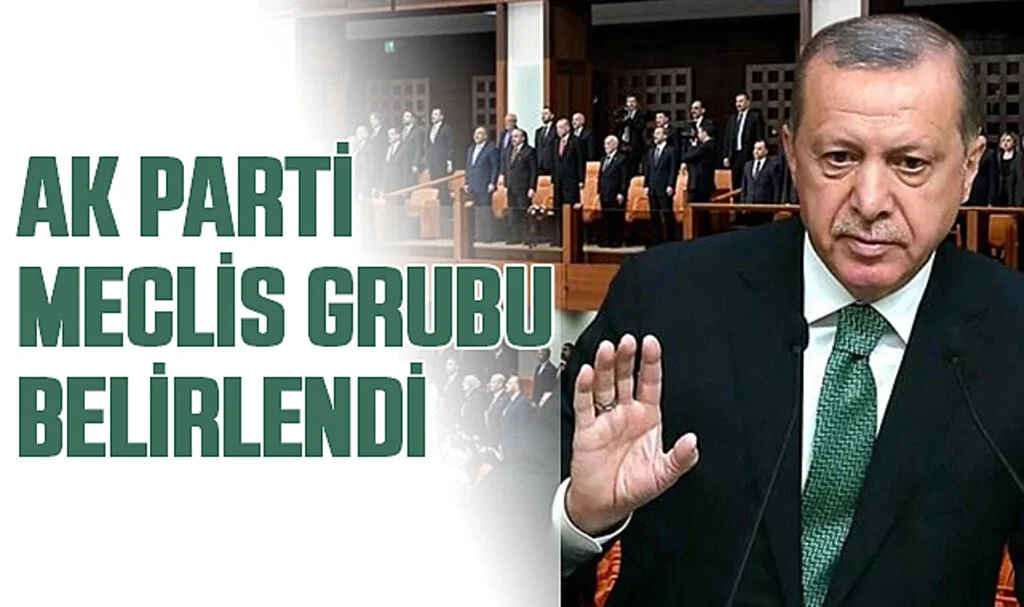 AK Parti Meclis Grubu Belirlendi