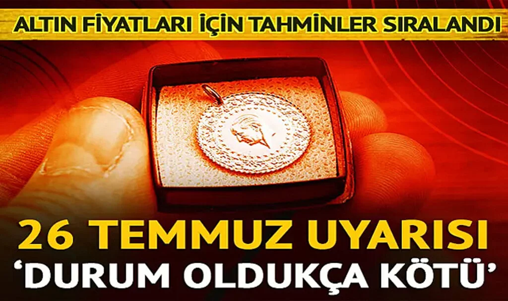 Altın Fiyatları ‘Titanik’eÖzendi! Paranın Patronu Konuştu 3,5 Ayın Dibi Görüldü: ‘Durum Oldukça Kötü…’ Diyerek 26 Temmuz’a Dikkat Çektiler