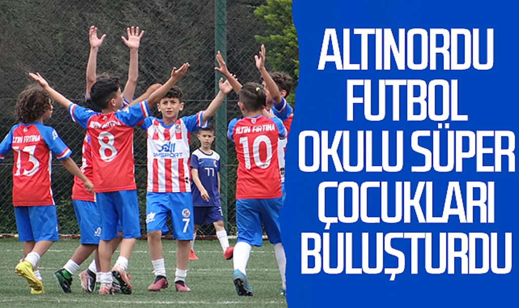 Altınordu Futbol Okulu süper çocukları buluşturdu