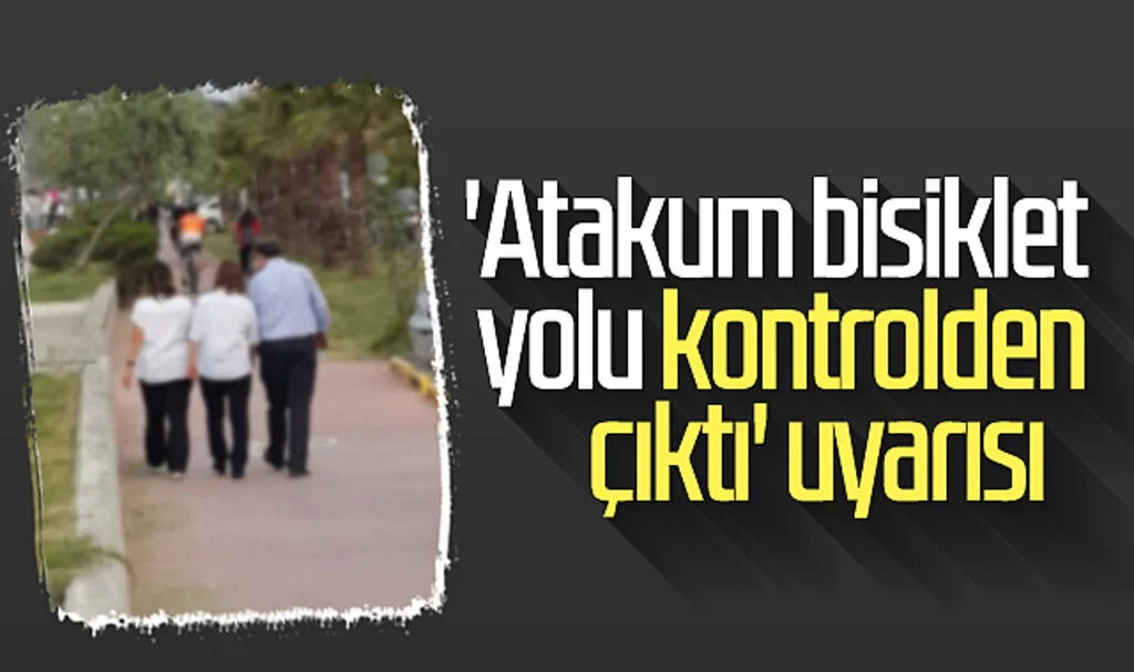 'Atakum bisiklet yolu kontrolden çıktı' uyarısı
