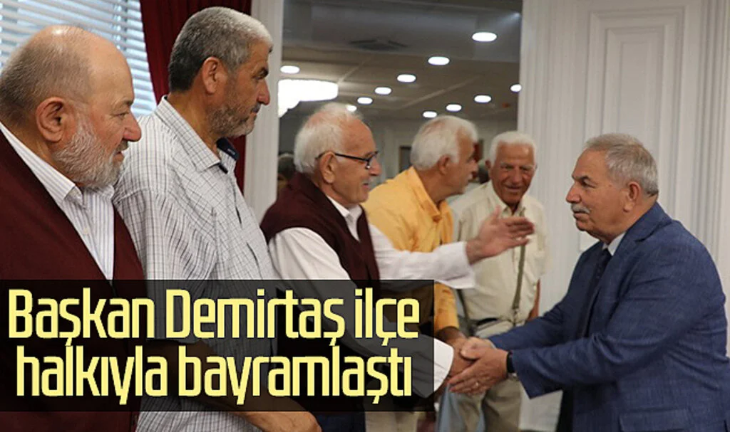 Başkan Demirtaş ilçe halkıyla bayramlaştı