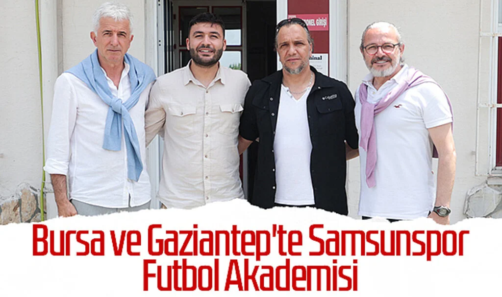 Bursa ve Gaziantep'te Samsunspor Futbol Akademisi
