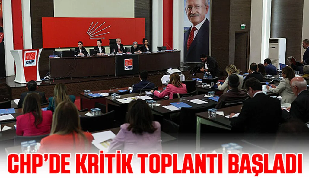 CHP'de Kritik Toplantı Başladı