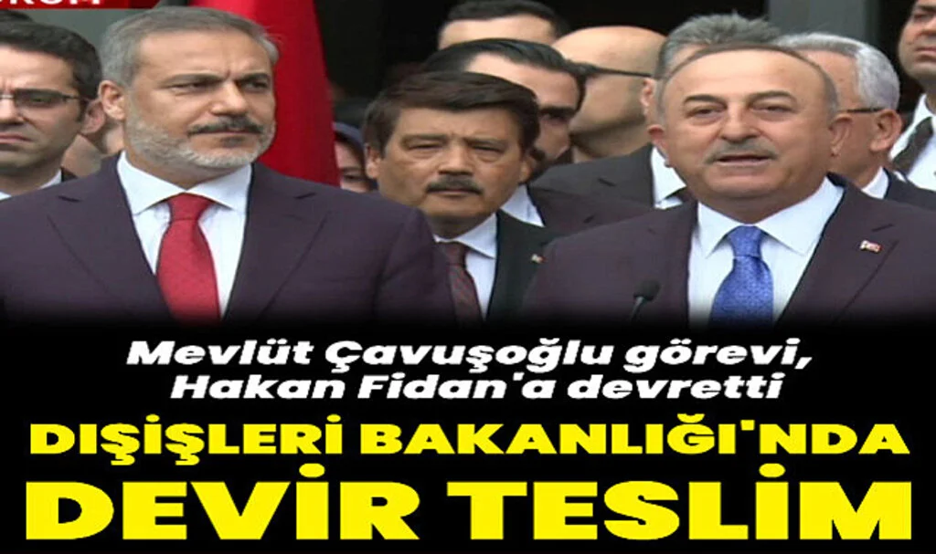 Dışişleri Bakanlığı'nda Devir Teslim Töreni: Hakan Fidan Resmen Dışişleri Bakanı Oldu