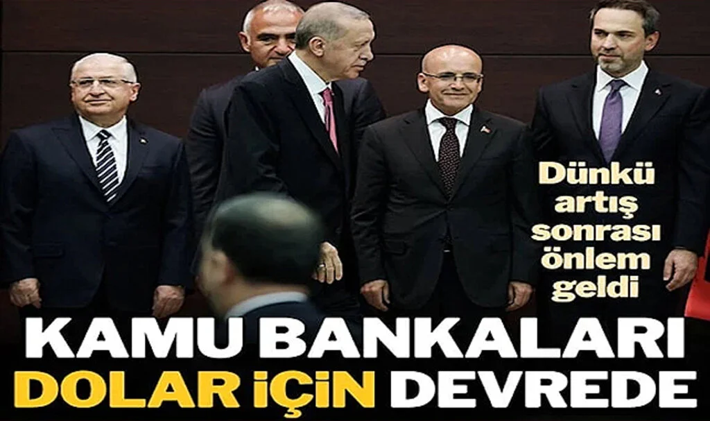 Dolardaki Yükselişi Durdurmak İçin Kamu Bankaları Tekrar Devreye Girdi