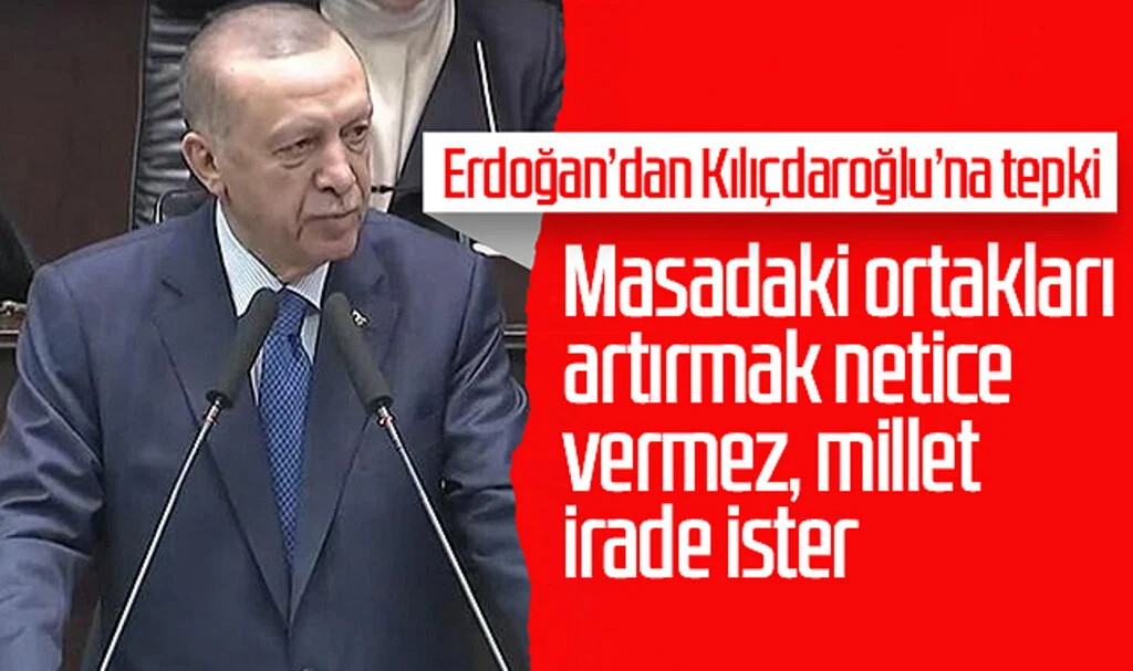 Erdoğan’dan Kılıçdaroğlu’na tepki: Masadaki ortakları artırmak netice vermez, millet irade ister
