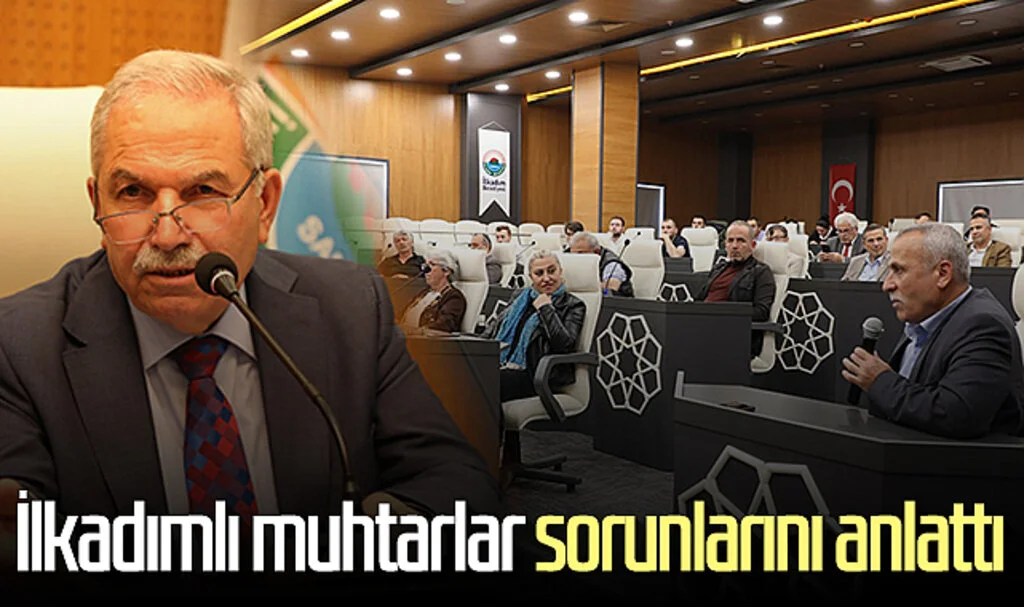 İlkadımlı muhtarlar sorunlarını anlattı
