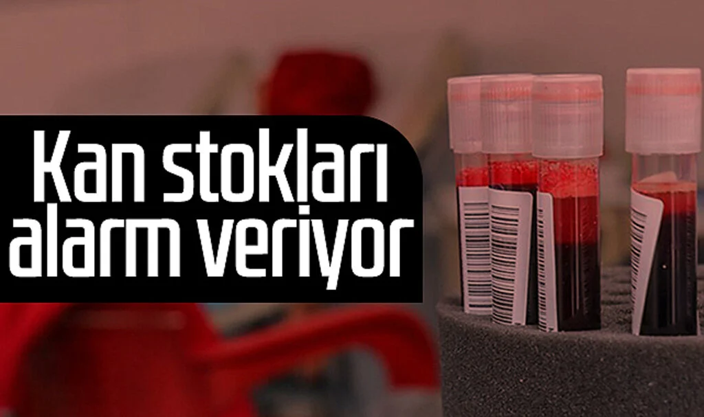 Kan stokları alarm veriyor