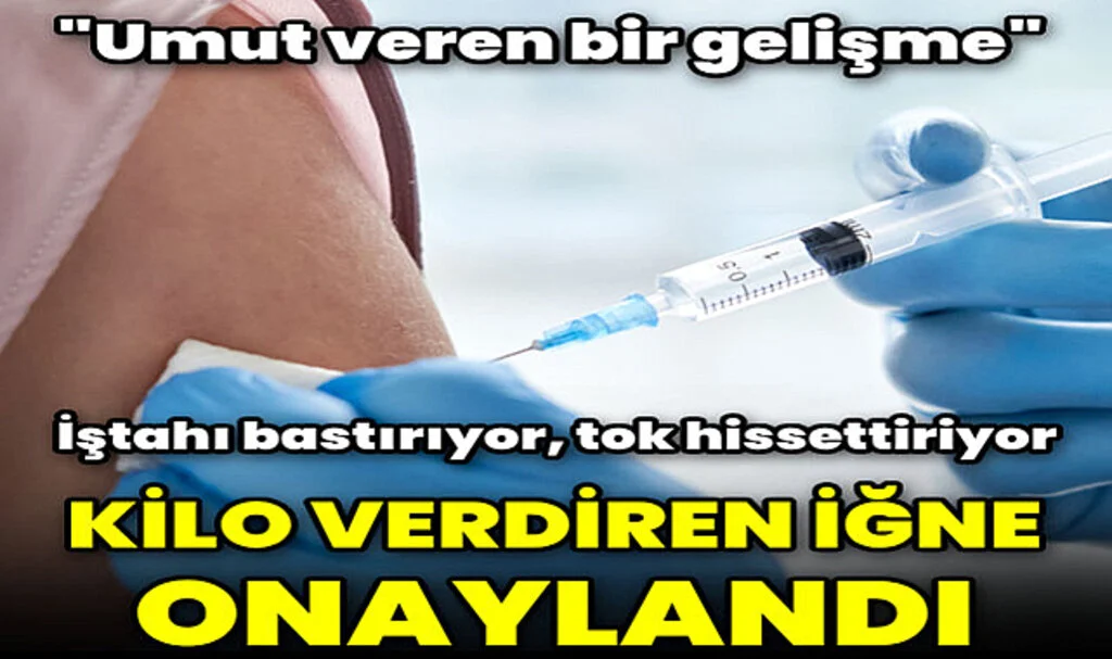 Kilo Verdiren İğne Onaylandı