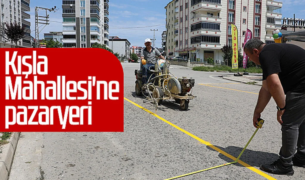 Kışla Mahallesi'ne pazaryeri 