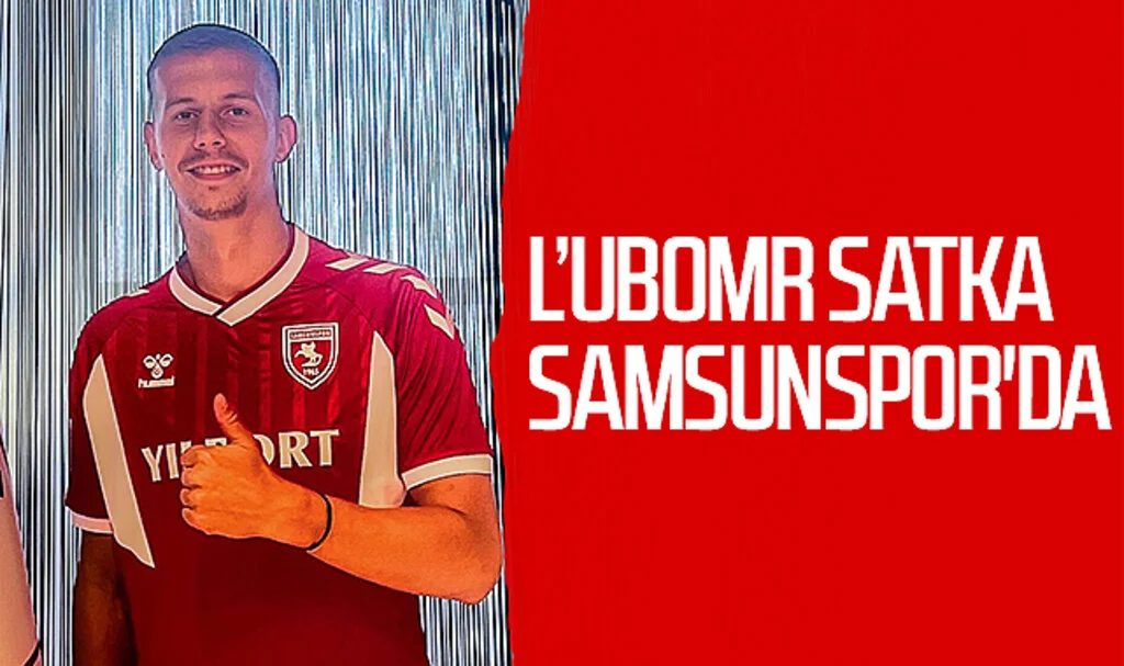 L'ubomr Satka Samsunspor'da