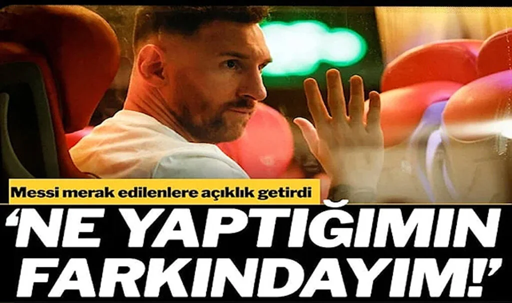 Lionel Messi MLS’e Hazır: ‘Ne Yaptığımın Farkındayım’