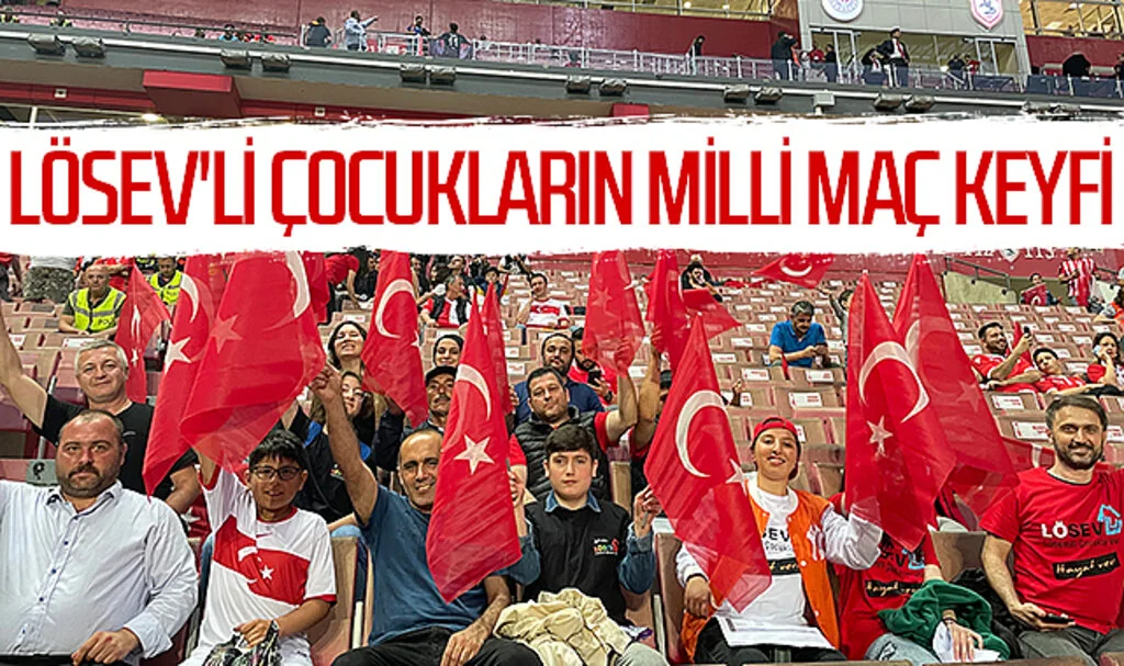 LÖSEV'li çocukların milli maç keyfi