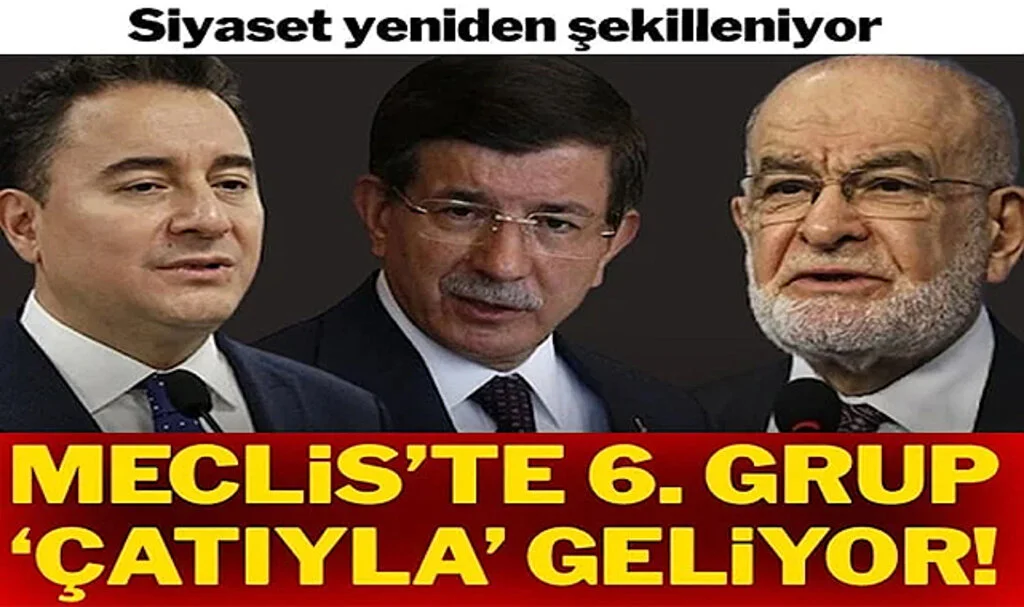 Meclis’te 6. Grup ‘Çatıyla’ Geliyor!