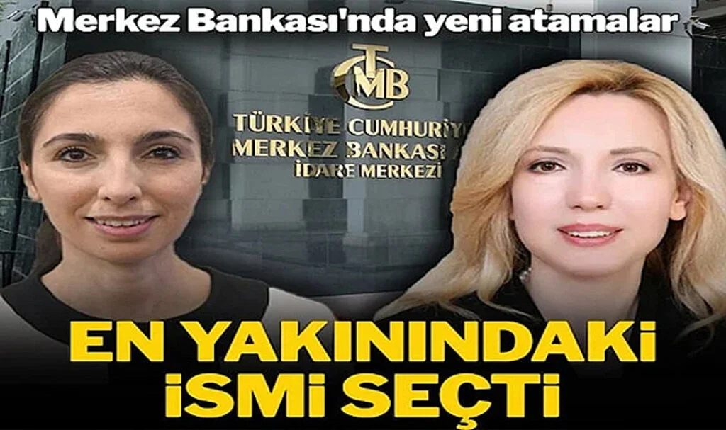 Merkez Bankası Başkanı Erkan, En Yakınına Kadın Yönetici Atadı