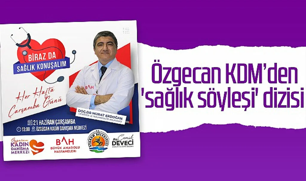 Özgecan KDM’den 'Sağlık Söyleşi' Dizisi 