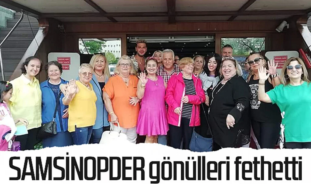 SAMSİNOPDER gönülleri fethetti 
