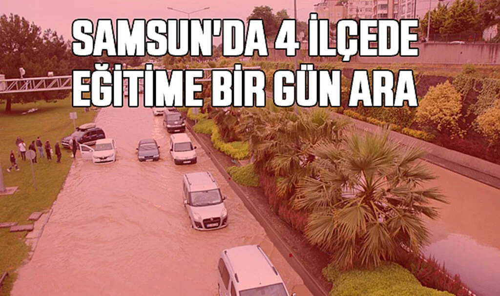 Samsun'da 4 İlçede Eğitime Bir Gün Ara