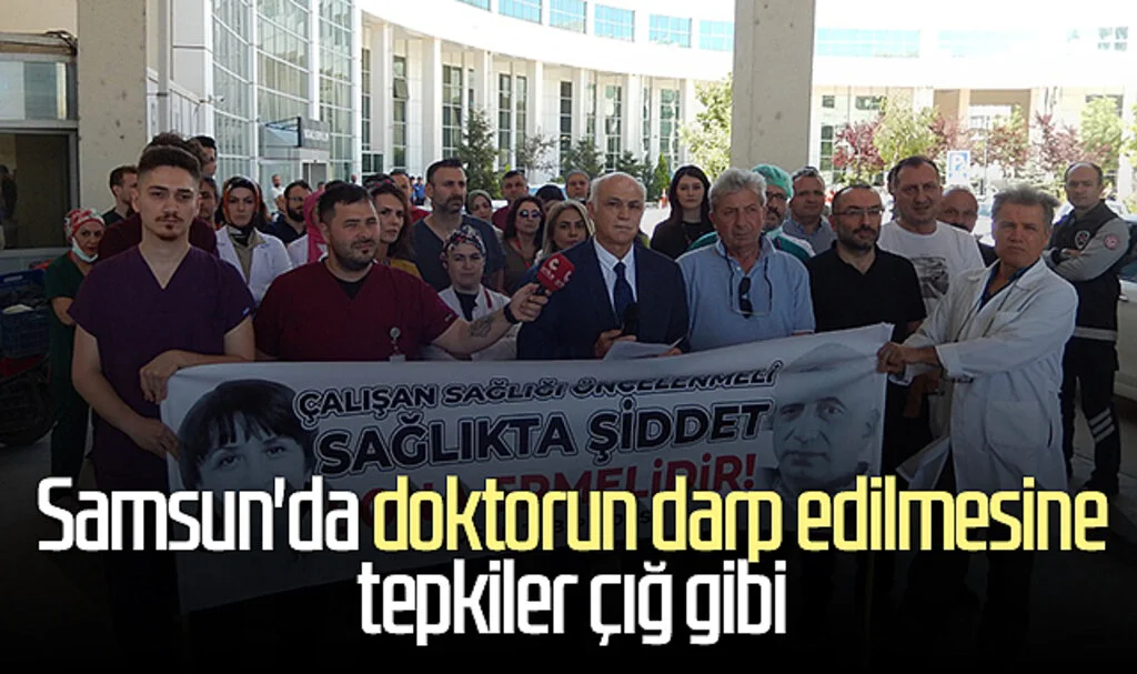 Samsun'da doktorun darp edilmesine tepkiler çığ gibi: 'Bu kaçıncı artık yeter'