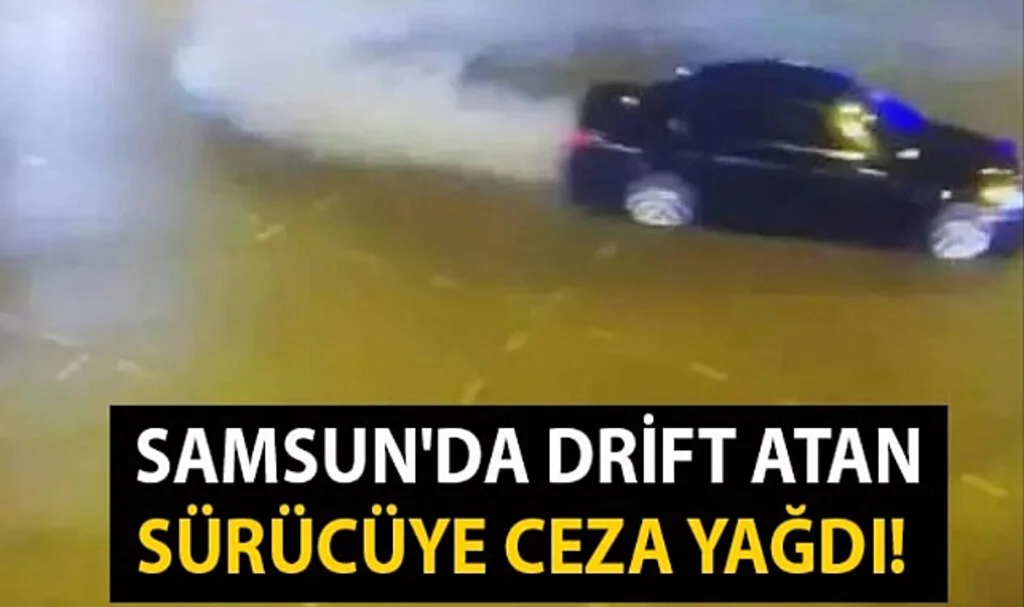 Samsun'da Drift Atan Sürücüye 20 Bin 342 Lira Ceza