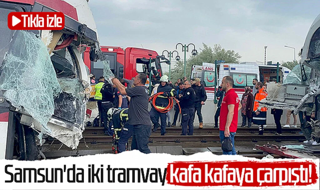 Samsun'da iki tramvay kafa kafaya çarpıştı! Tıkla izle...
