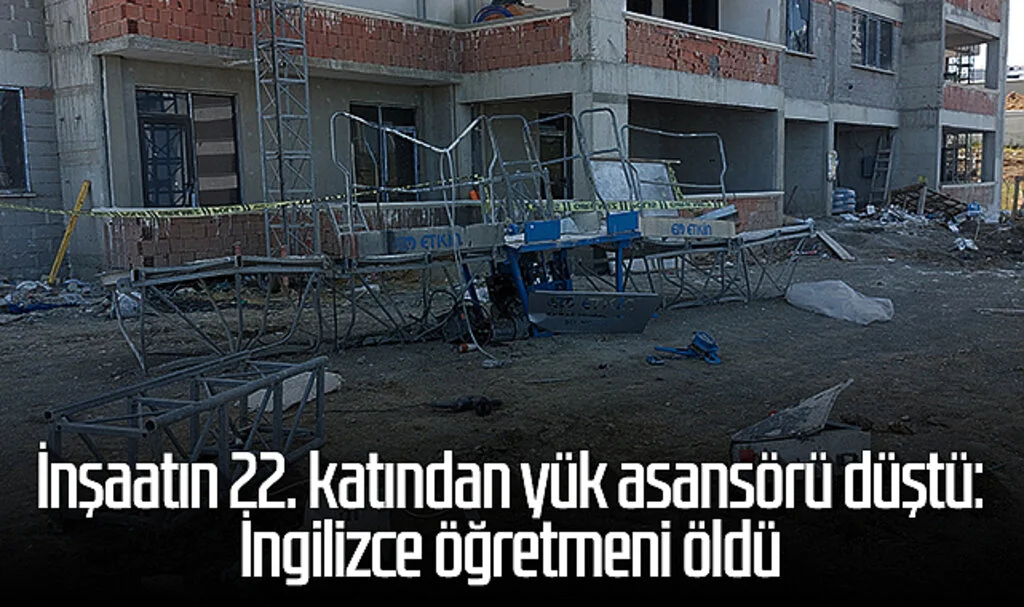 Samsun'da inşaatın 22. katından yük asansörü düştü: İngilizce öğretmeni öldü