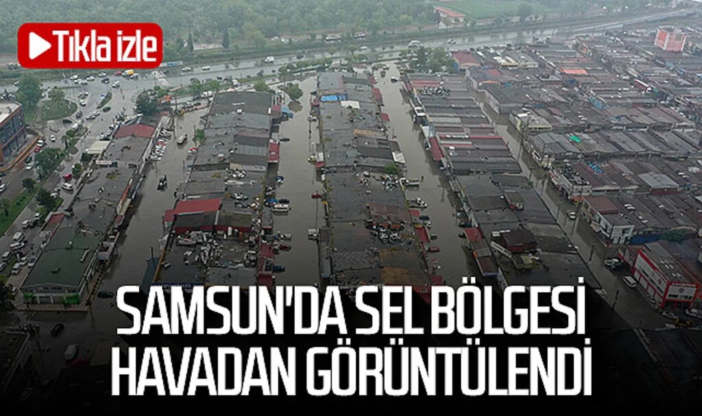 Samsun'da sel bölgesi havadan görüntülendi! Tıkla izle...