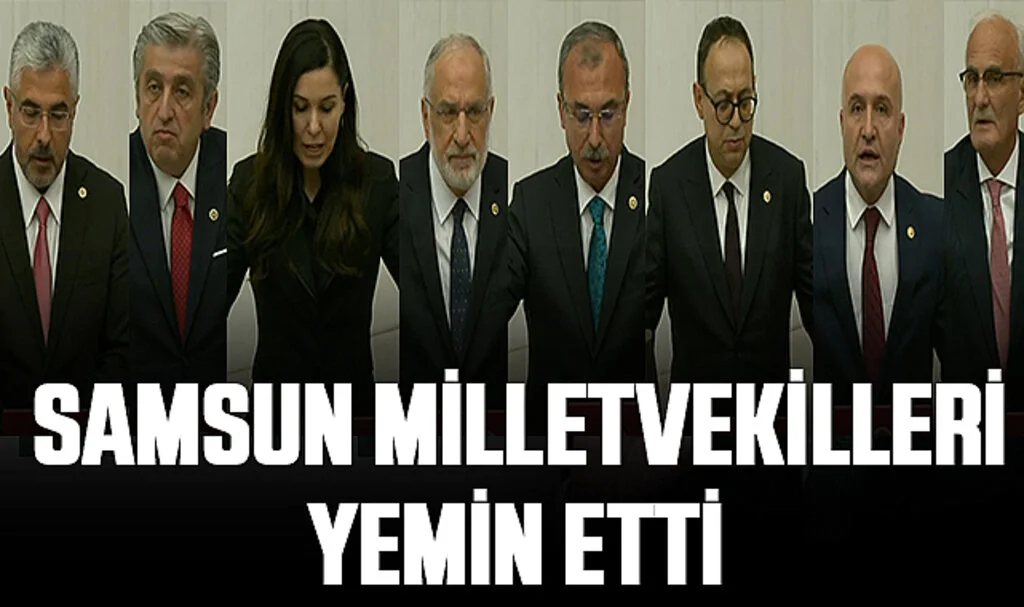  Samsun Milletvekilleri Yemin Etti