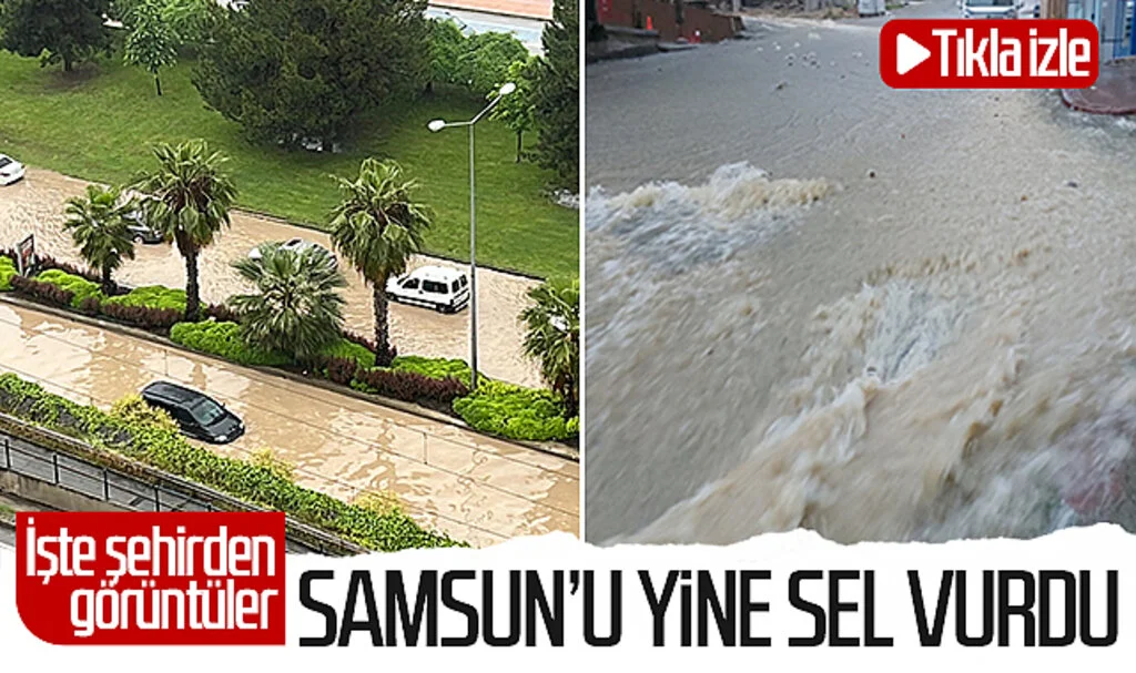 Samsun'u yine sel vurdu! İşte şehirden görüntüler... Tıkla izle