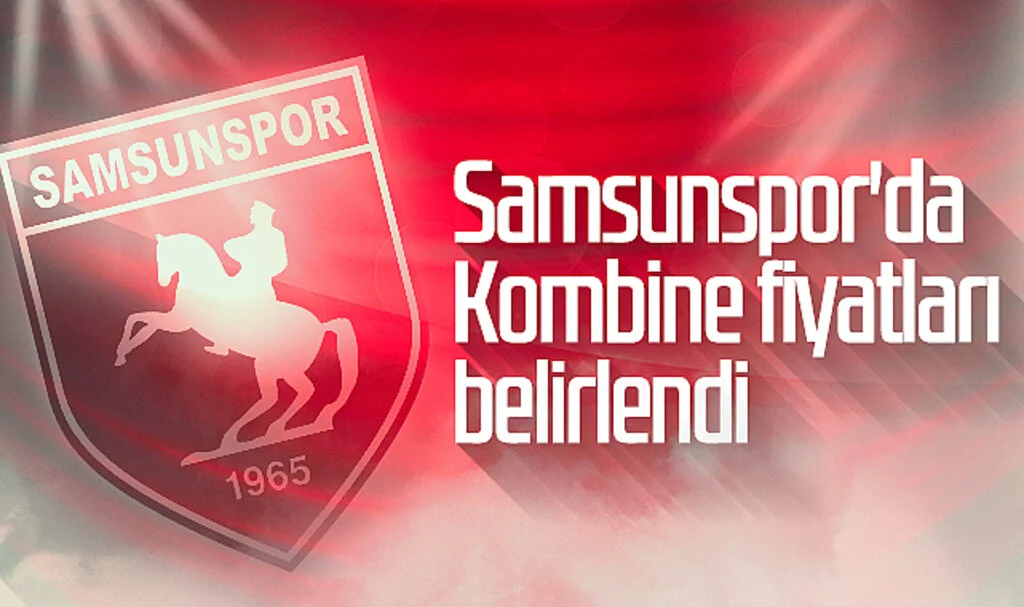 Samsunspor'da Kombine Fiyatları Belirlendi! İşte fiyat listesi...