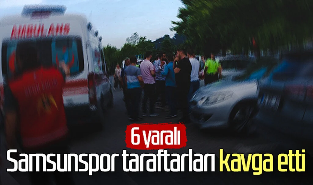 Samsunspor taraftarları kavga etti: 6 yaralı