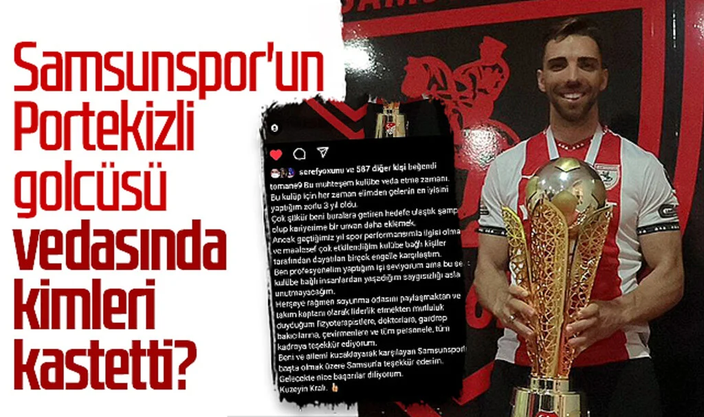 Samsunspor'un Portekizli Golcüsü Vedasında Kimleri Kastetti?