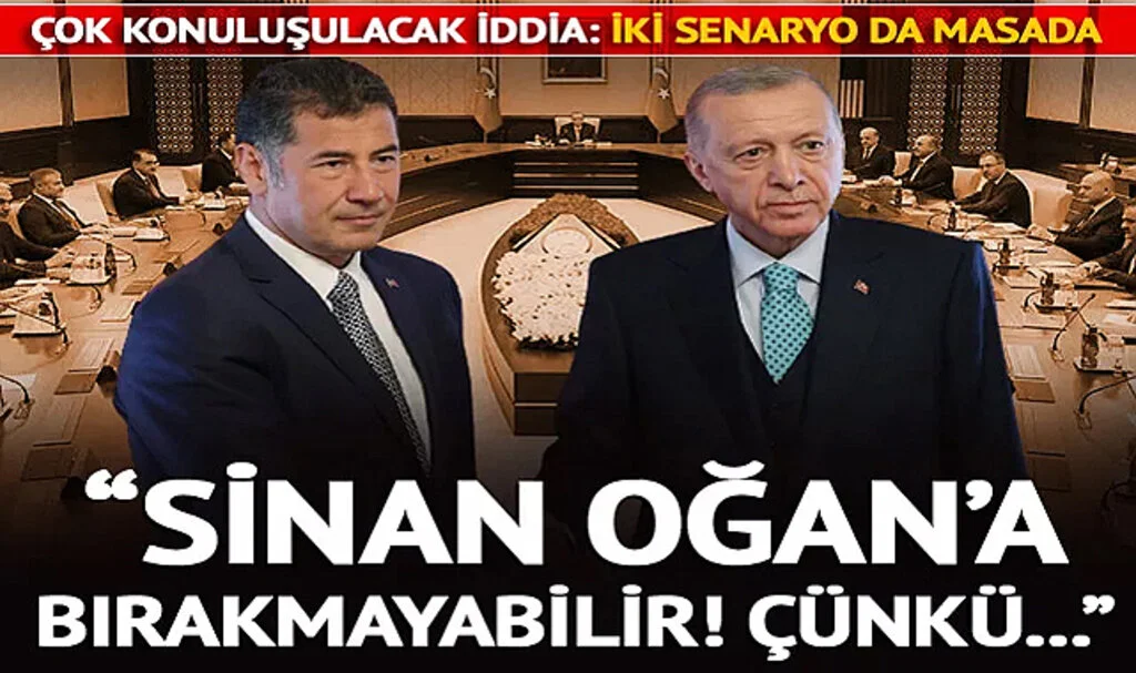 Sinan Oğan İçin İki Senaryo! Yeni Kabine Merak Edilirken Ankara'yı Hareketlendiren İddia: "Erdoğan, Oğan'a Bırakmayabilir! Sebebi..."