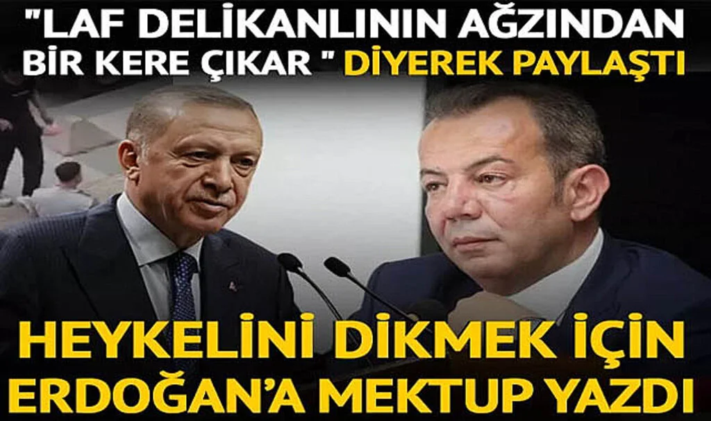 Tanju Özcan'dan Cumhurbaşkanı Erdoğan'a Mektup! 'Laf Ağızdan Bir Kere Çıkar' Diyerek Paylaştı, Heykelini Dikmek İçin Muvafakat İstedi